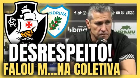 DESRESPEITO! COMO PODE FALAR ISSO? NOTÍCIA DO VASCO