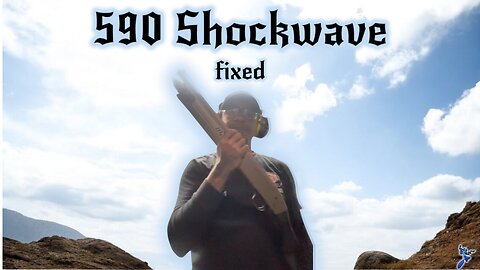 590 Shockwave fixed