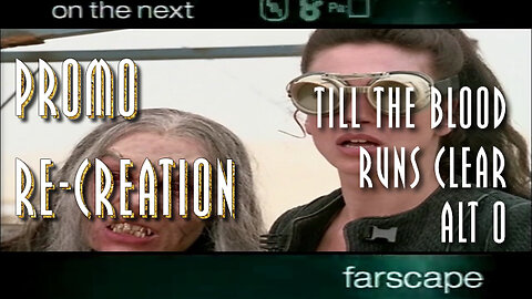 Farscape - 1x11 - Till The Blood Runs Clear - Sci-Fi Channel Promo Re-Creation Alt0