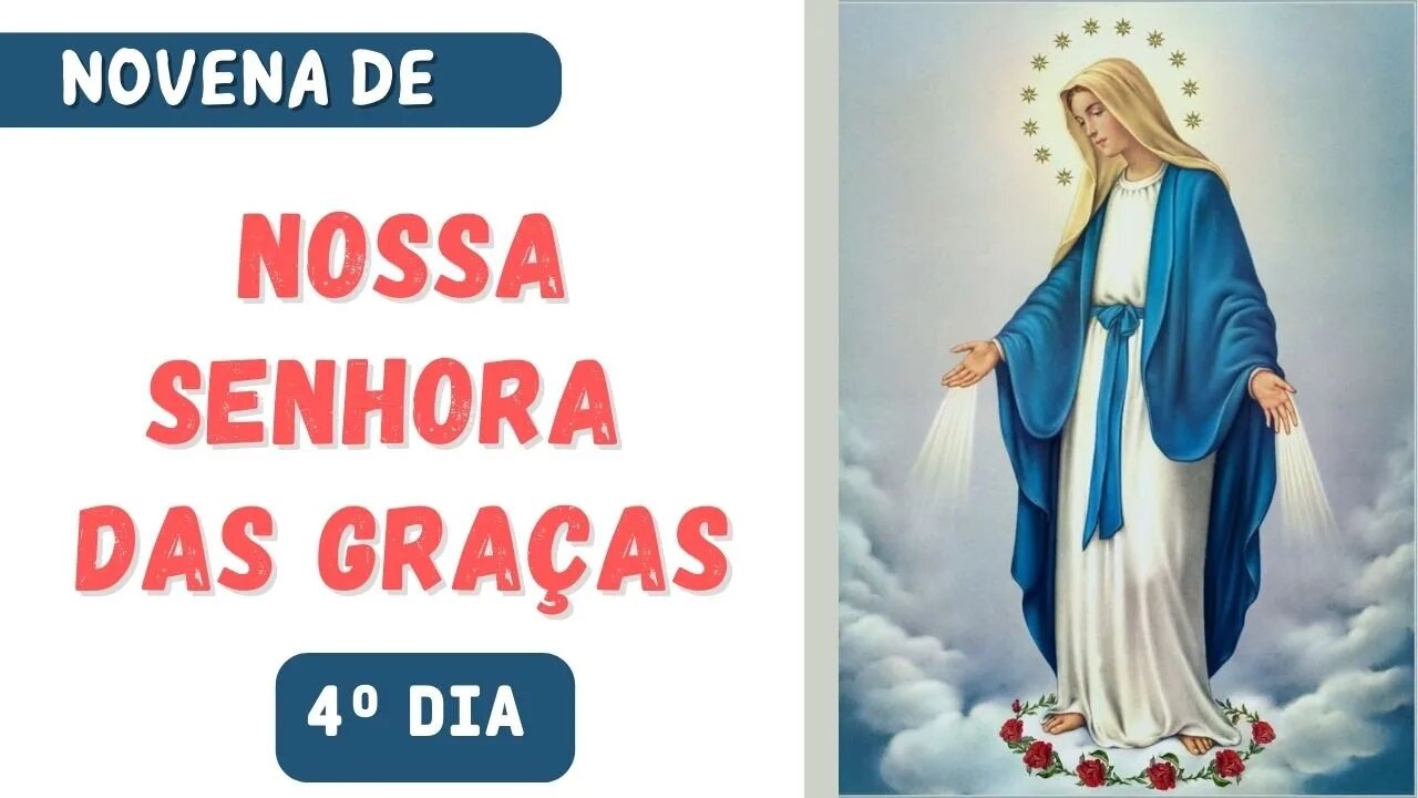 4º Dia da Novena de Nossa Senhora das Graças (Medalha milagrosa)