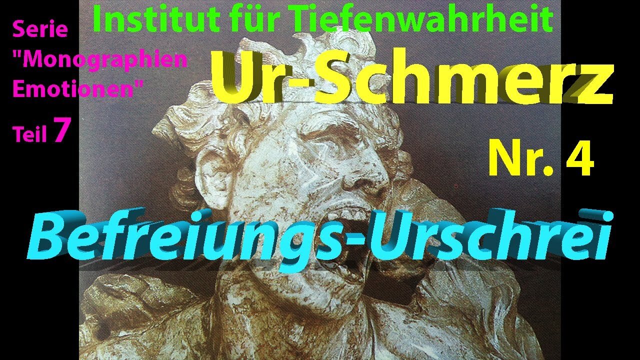 Katalog der Gefühle Teil 7: Urschmerz / Urschrei Nr. 4: kein Da-Sein – Befreiungs-Urschrei