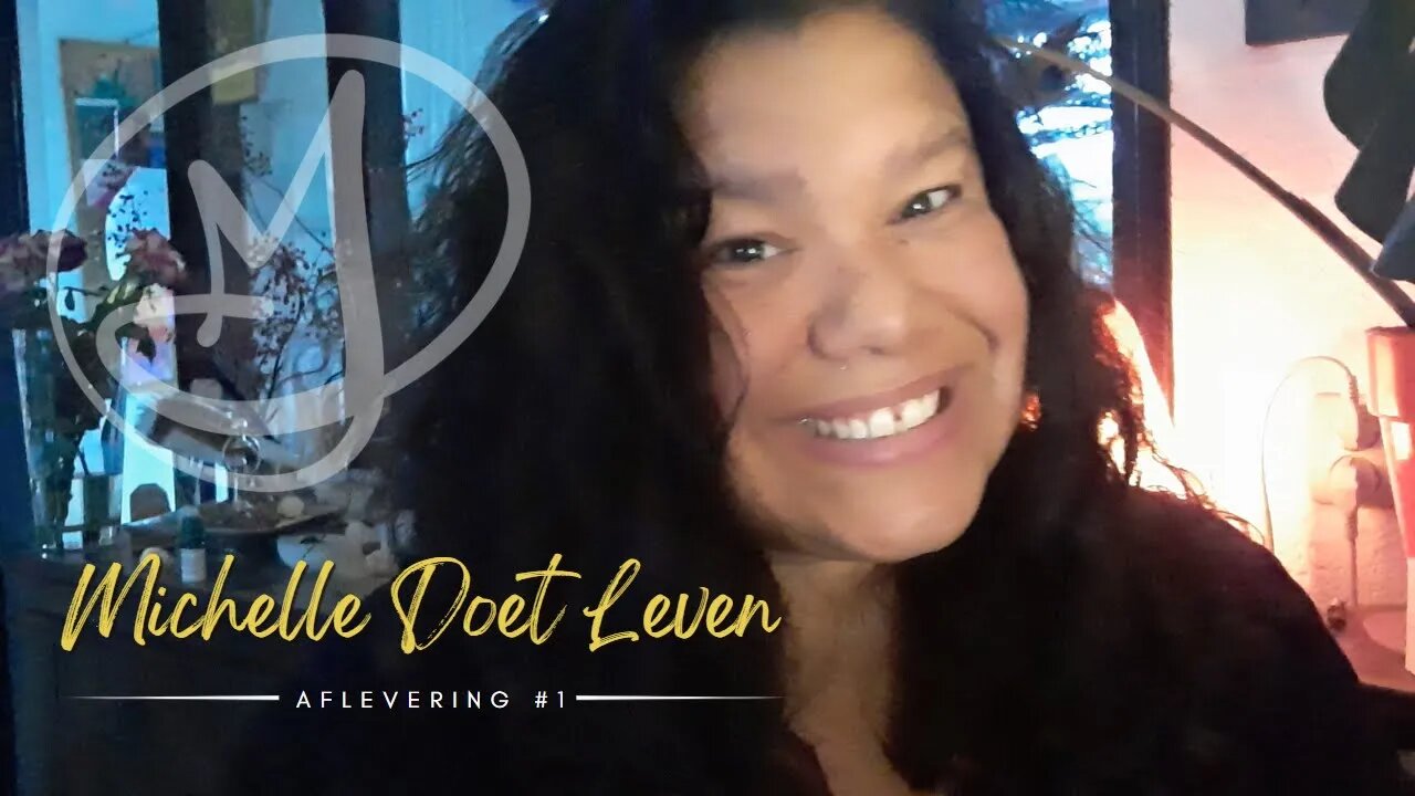 Michelle Doet Leven afl. #1