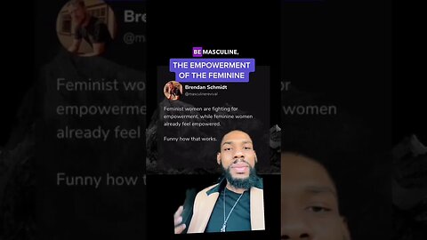 Feminine Women Are Already Empowered (FEMINISTS TAKE NOTE)
