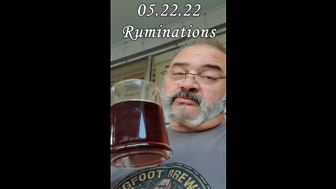 Ruminations During Caffination 05.22.22