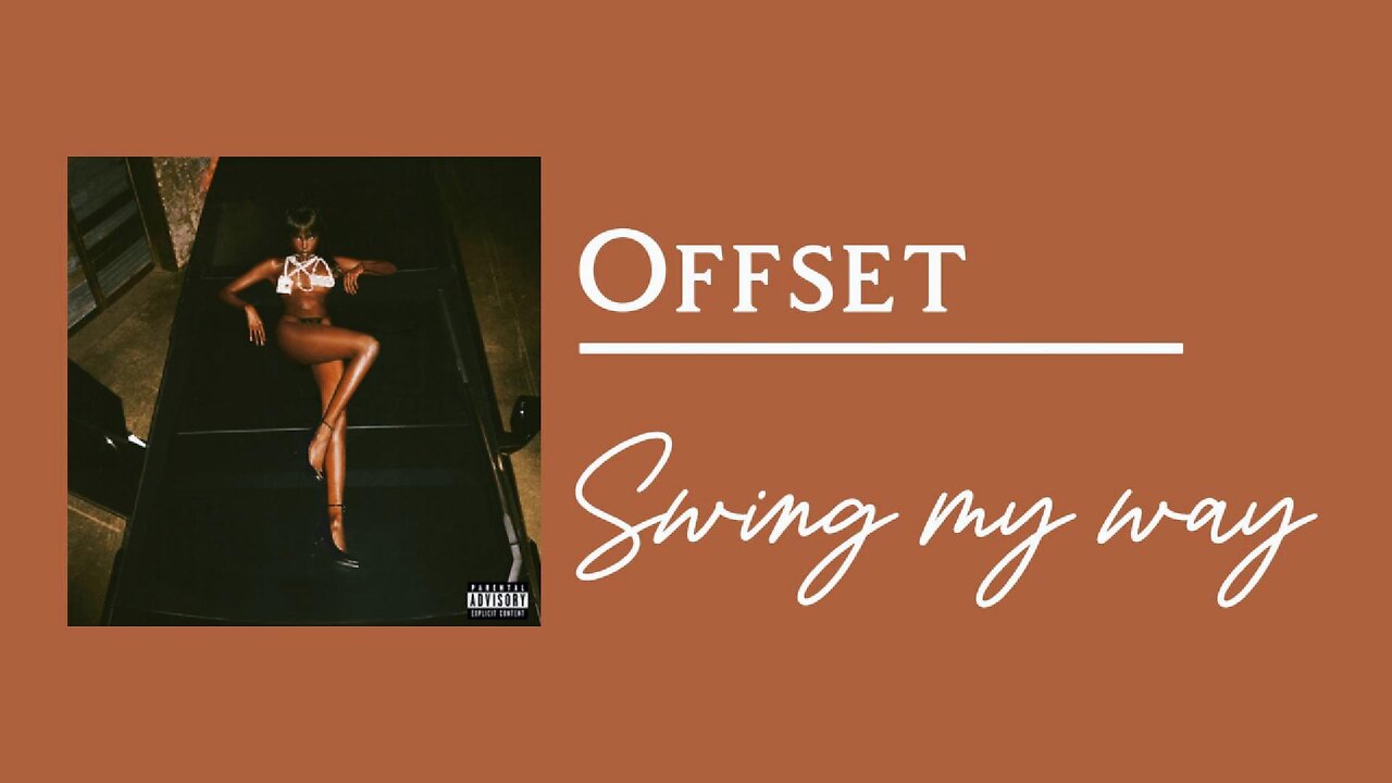 Offset - Swing my way (lyrics)