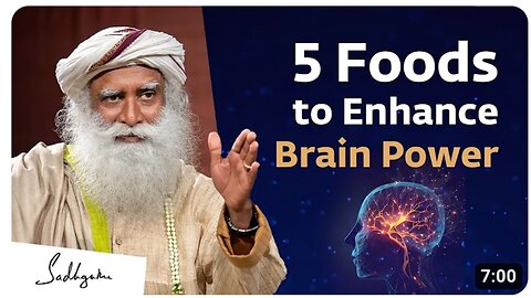 "Unlock Your Mind's Potential: 5 Brain-Boosting Foods Recommended by Sadhguru! 🧠✨"