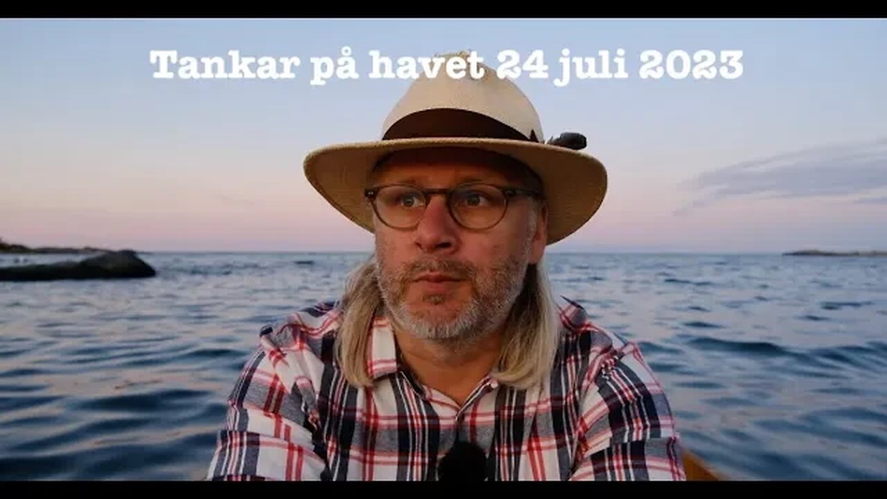 Tankar på havet 24 juli 2023