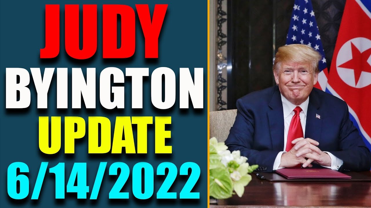 JUDY BYINGTON INTEL: RESTORED REPUBLIC VIA A GCR HUGE UPDATE AS OF JUNE 14, 2022