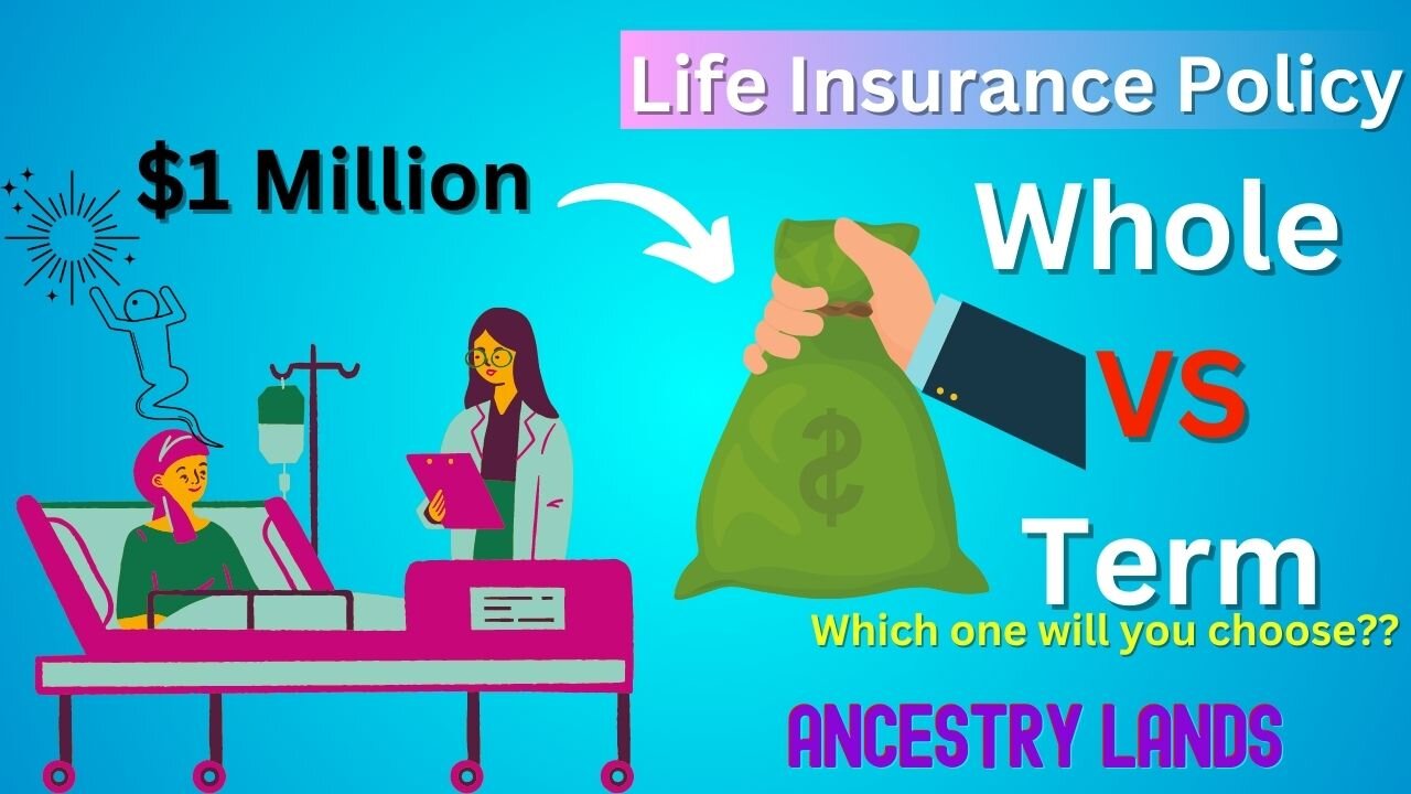 Whole Life Insurance vs. Term Life Insurance: Exploring the difference Part 1 - Ancestry Lands