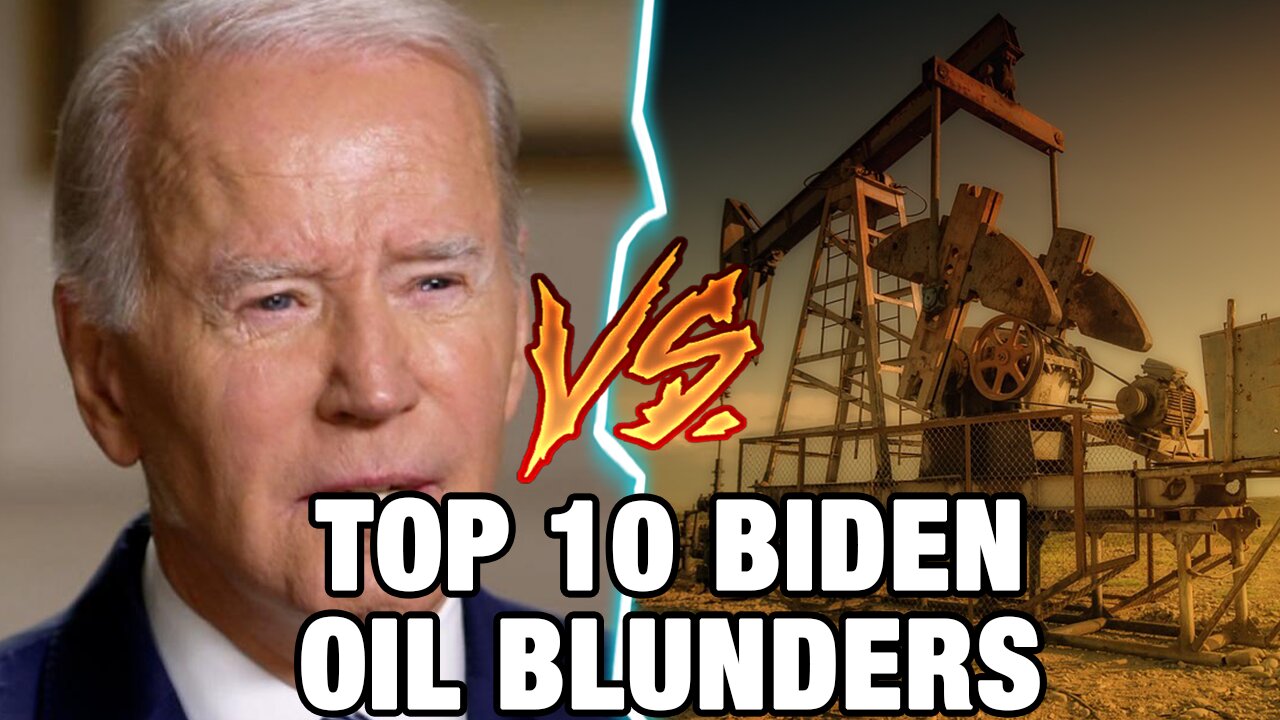 Top 10 Ways Biden Waged War On US Oil & Gas - In Just His First Year