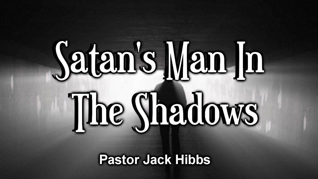 Satan's Man In The Shadows