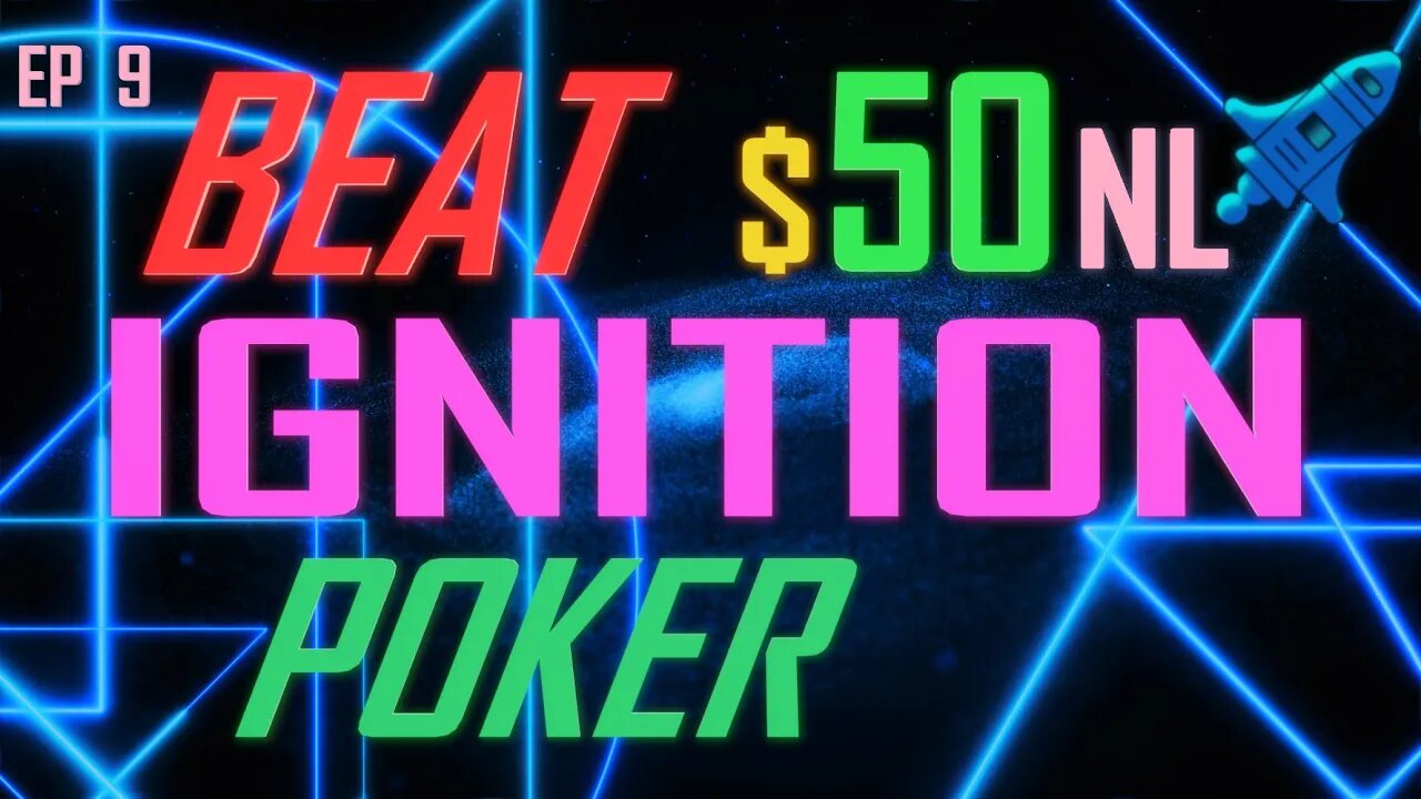 $50NL ep9 Ignition Casino online poker