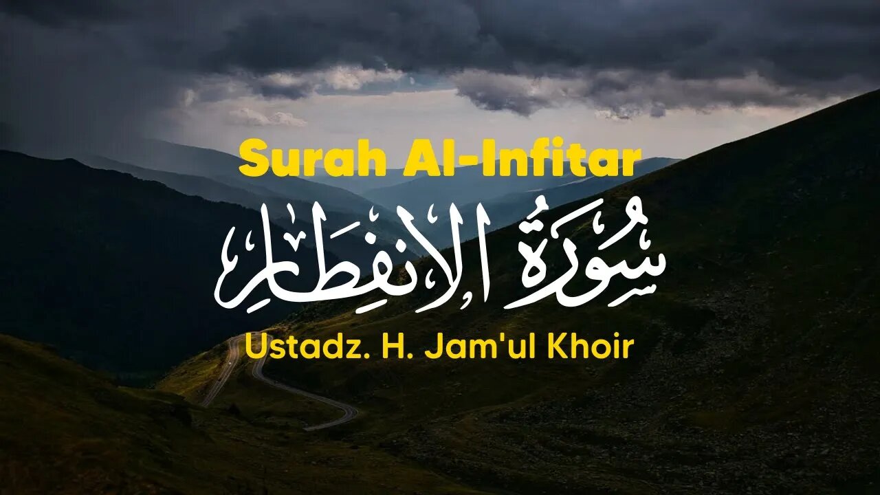 Bacaan Al-Quran Merdu | Surah Al-Infitar | Ustadz. H. Jam'ul Khoir | Juz 30