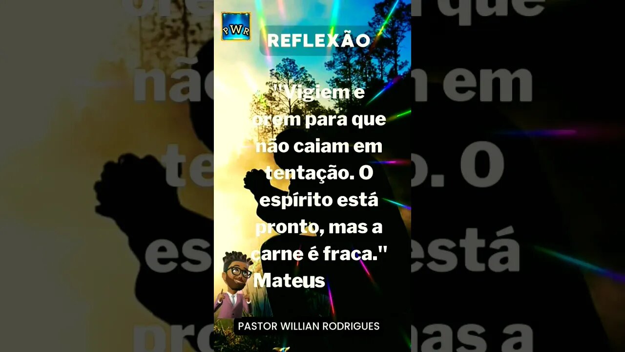 VIGIA E ORA PARA NÃO CAIR EM TENTAÇÃO