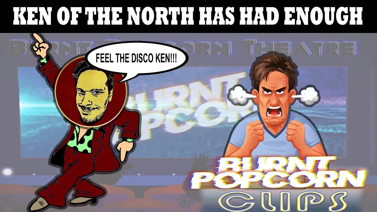 Ken of the North has had enough.