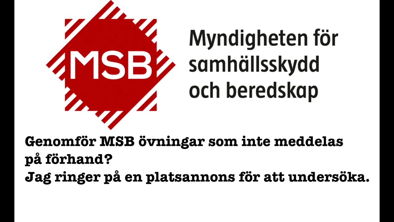 Genomför MSB övningar som de inte meddelar samhället på förhand?