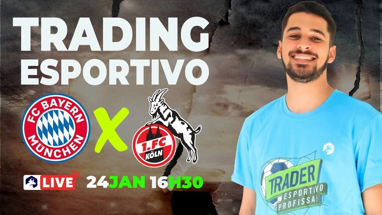 Trading Esportivo Ao Vivo - Bayern X Koln - Bundesliga