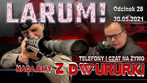 z Dwururki 28. LARUM! - Olszański, Osadowski NPTV (30.05.2021)