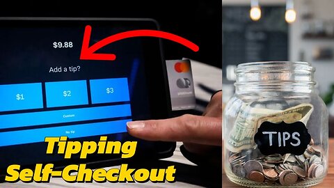 Tipping at Self-Checkout is Causing Confusion with Customers