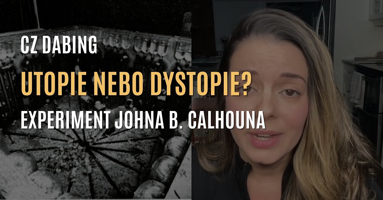 Utopie nebo dystopie? | Experiment Johna B. Calhouna (CZ DABING)