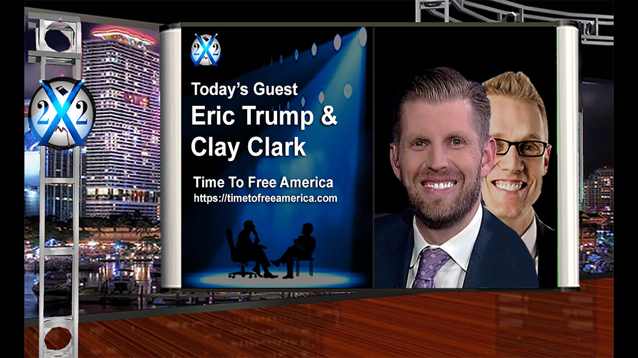 Eric Trump/Clay Clark - DJT Is Fighting For The People & Winning, We Are Witnessing The Art Of War