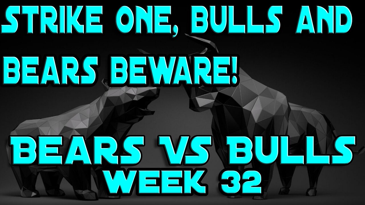 STRIKE ONE, BULLS AND BEARS BEWARE! - MORE....