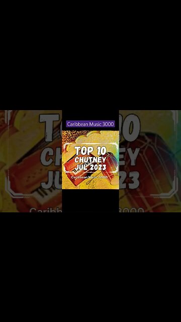 Top 10 Chutney | JUL 2023 #Top10 #chutney #caribbeanmusic #viral #shorts #reels #fyp