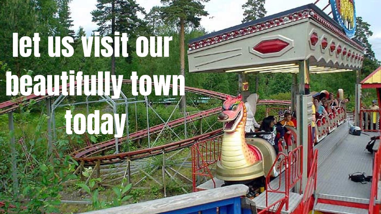 Beautifully town: let us visit our beautifully town today.