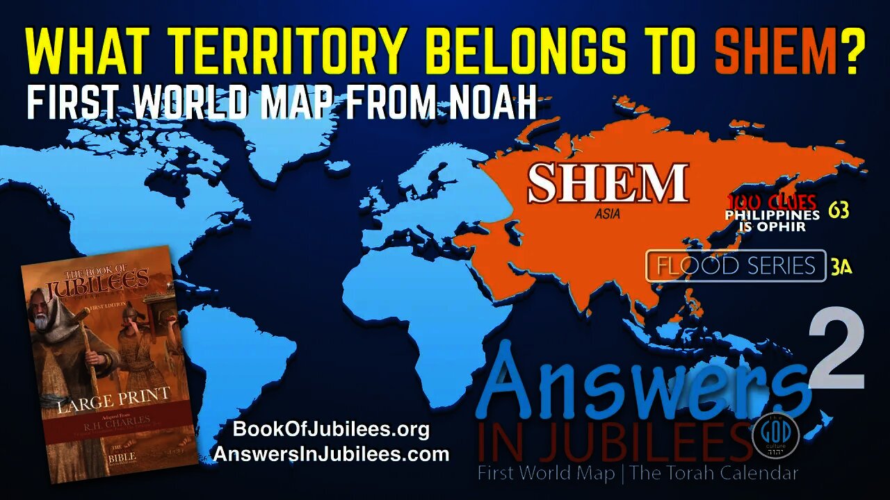 What Territory Belongs to Shem? Answers In Jubilees: Part 2