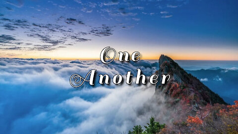 ONE ANOTHER, Part 6: Kind One To Another, Ephesians 4:25-32