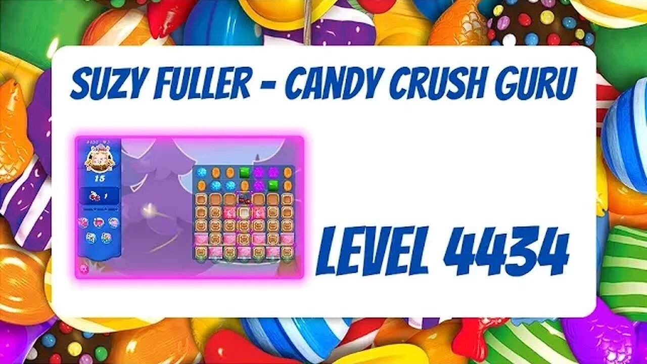 Candy Crush Level 4434 Talkthrough, 18 Moves 0 Boosters