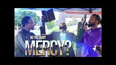 Do You Want Mercy?