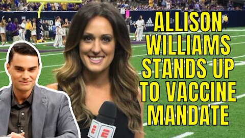Reporter Allison Williams STANDS UP To ESPN Vaccine Mandates | Goes To The Daily Wire
