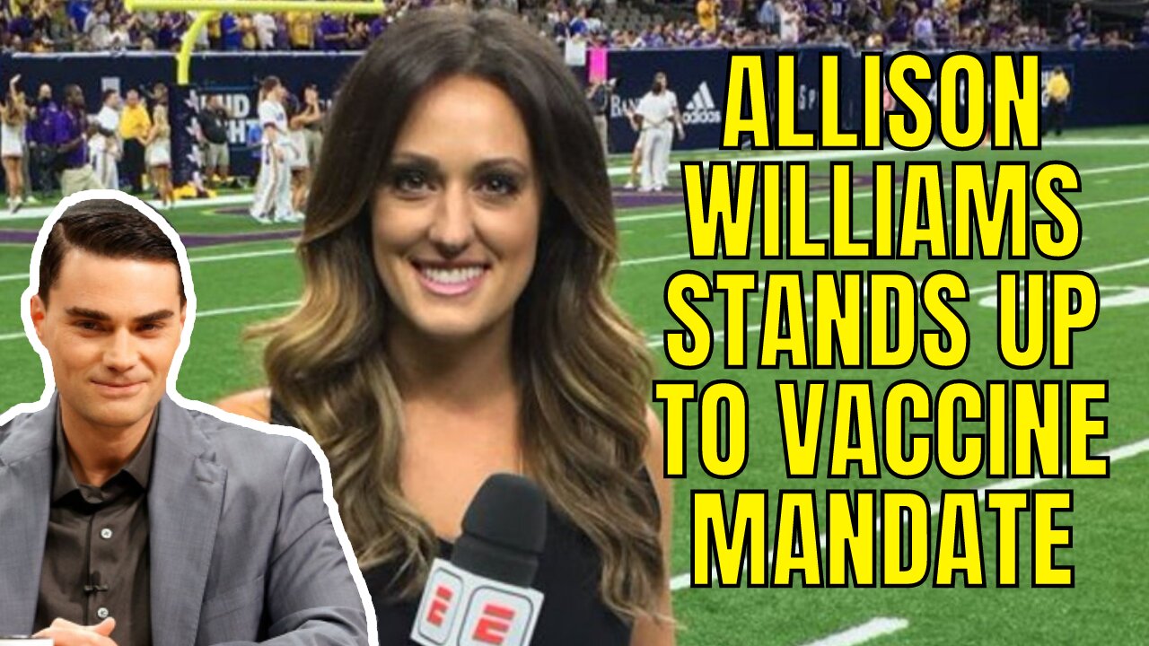 Reporter Allison Williams STANDS UP To ESPN Vaccine Mandates | Goes To The Daily Wire