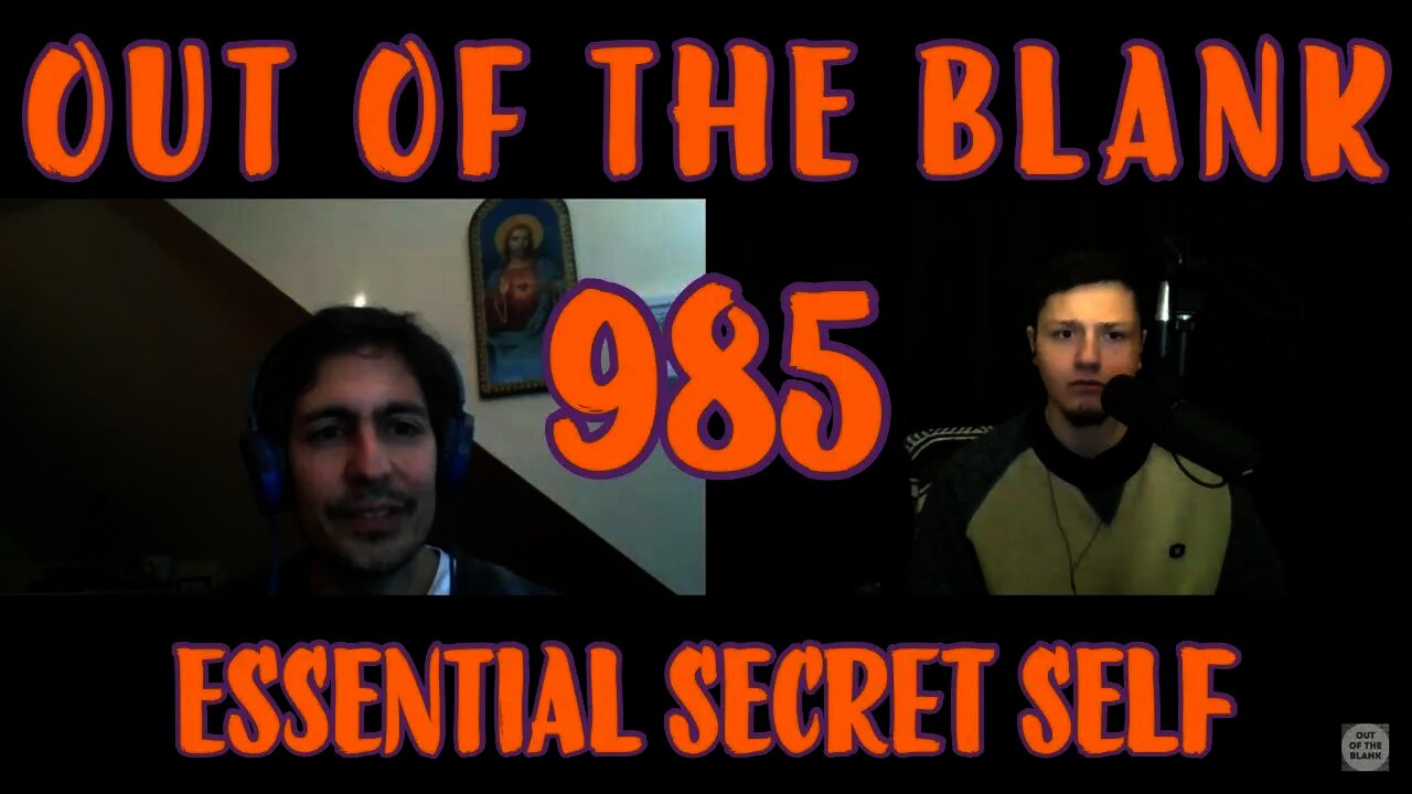 Out Of The Blank #985 - Essential Secret Self (Sebastian Gaete)