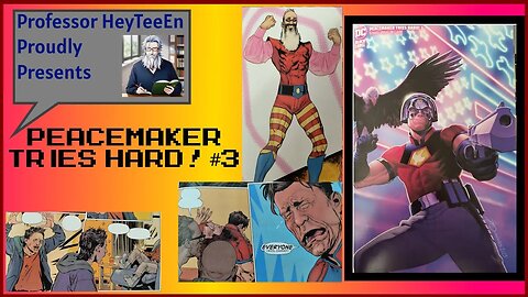 Comic Books and You: Peacemaker Tries Hard! #3