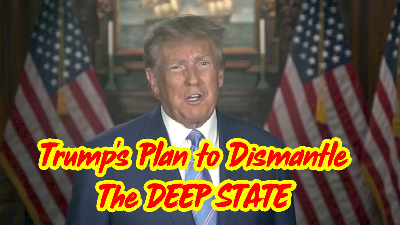 4/3/24 - Trump's Plan To Dismantle The DEEP STATE..