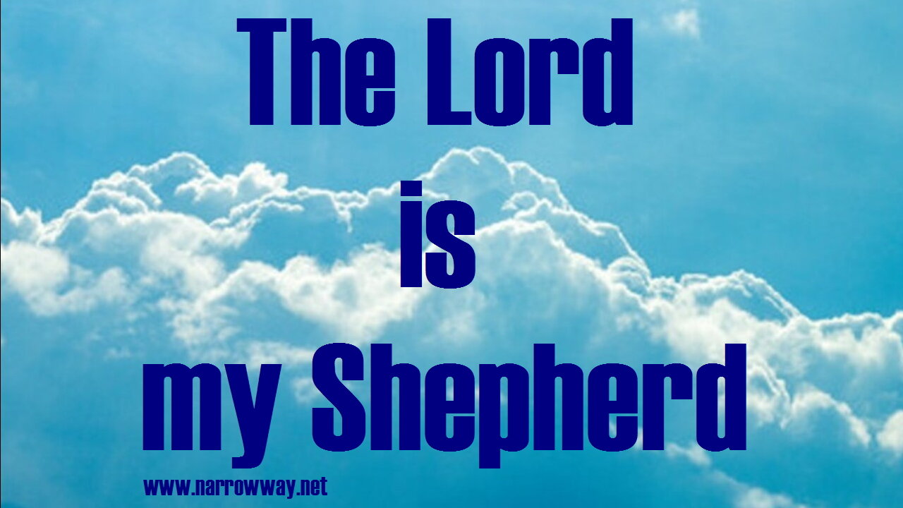 The Lord Is My Shepherd