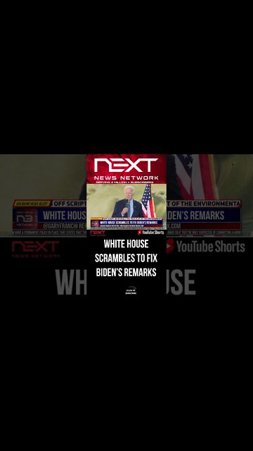 White House SCRAMBLES to Fix Biden’s Remarks #shorts