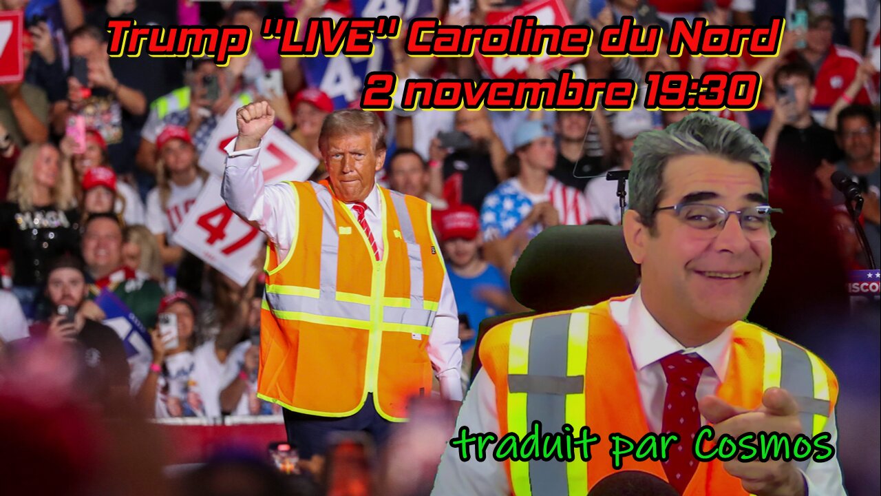 Donald Trump ''LIVE'' traduit par Cosmos, 2 novembre 2024 19:30