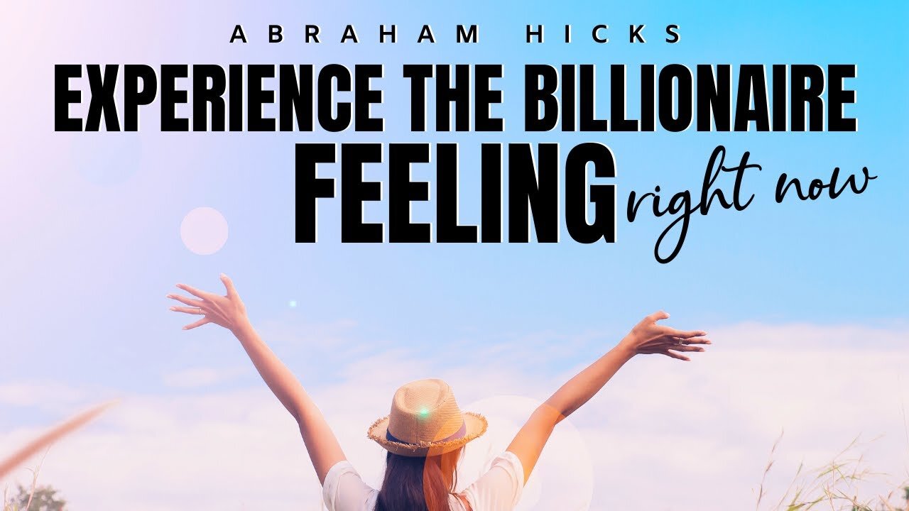 💰 Experience The Billionaire Feeling💰 | Abraham Hicks | Law Of Attraction 2020 (LOA)