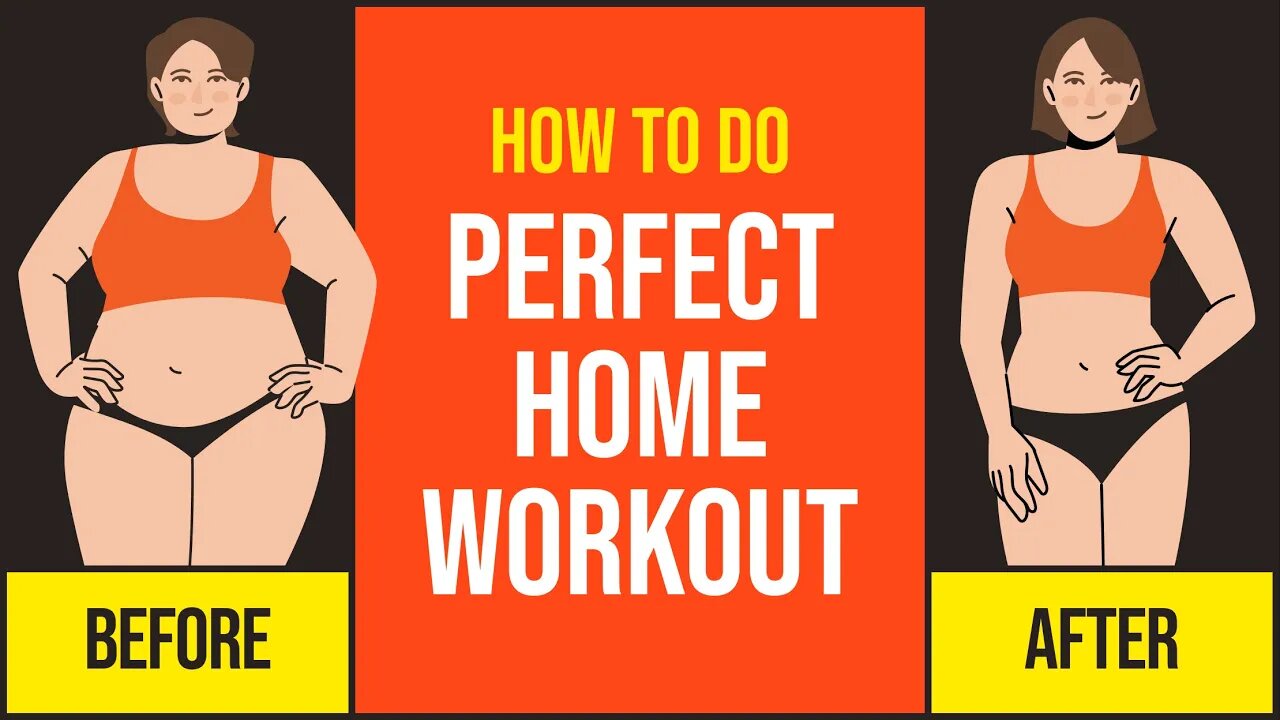 How to do the Perfect Home Workout with Exercises that everyone can do, No matter what their fitness