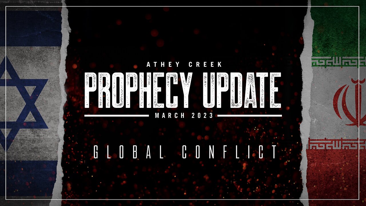 Prophecy Update | March 2023 | Global Conflict - Brett Meador