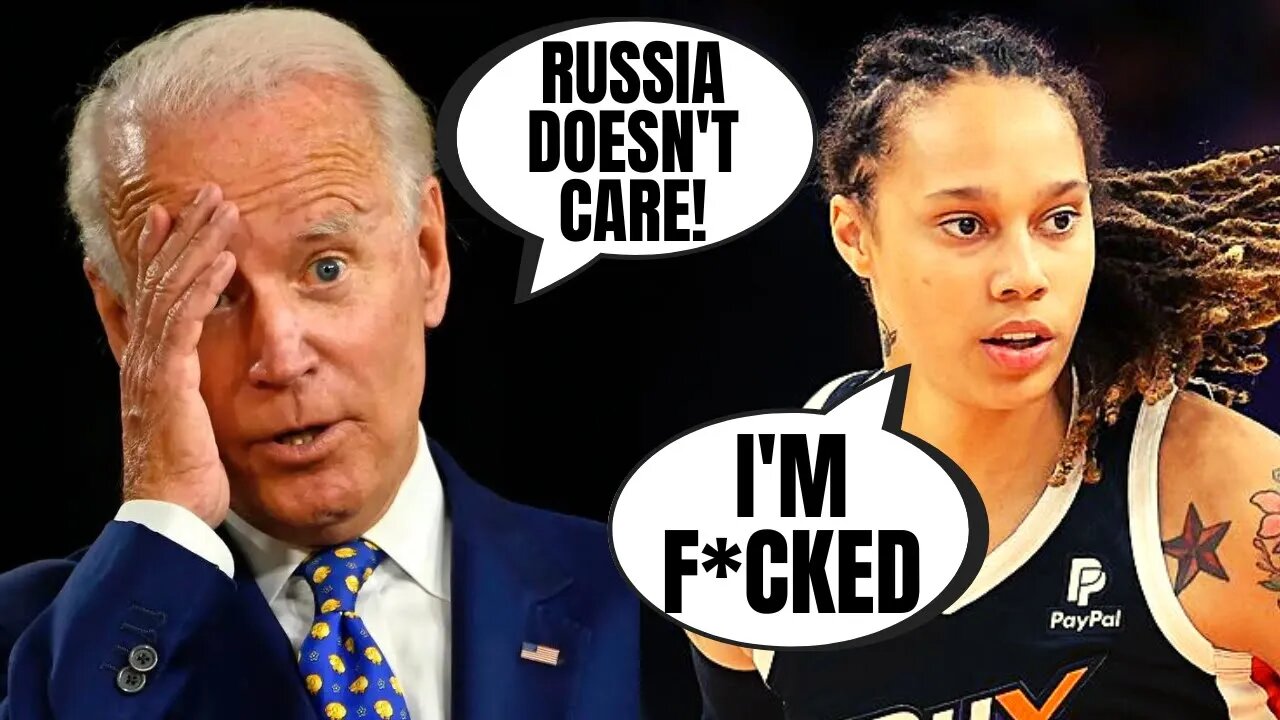 DISASTER For Brittney Griner! | Biden Only Wants He Free For Midterms, But Russia DOESN'T CARE!