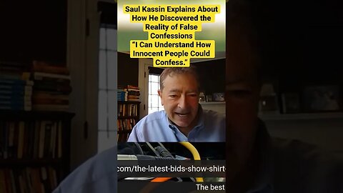 Sail Kassin Explains How He Discovered the Reality of False Confessions. Up to 40% false confessions