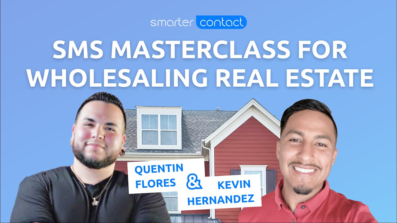 SMS Masterclass For Wholesaling Real Estate | Quentin Flores & Kevin Hernandez