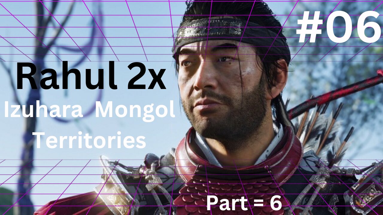 Izuhara Mongol Territories 2x Part = 6 | Ghost of tsushima