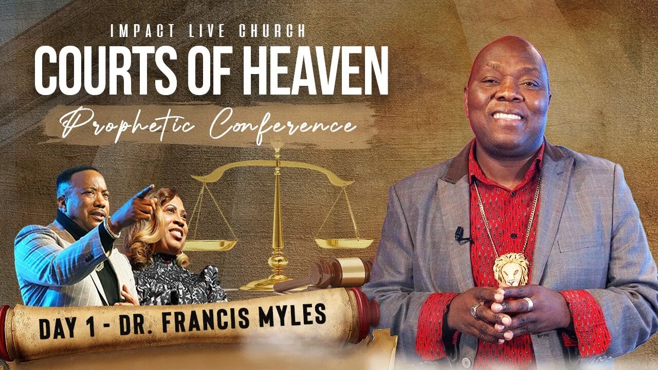 The Courts of Heaven Conference: The Courts of Heaven Unveiled | Dr. Francis Myles