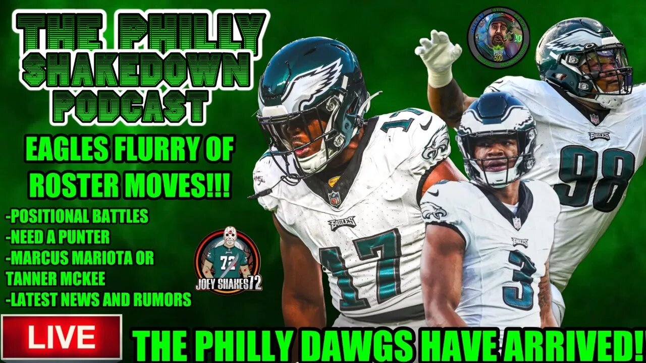 The Philly Shakedown Podcast | Flurry Of Roster Moves! What Does It Mean? | Latest News