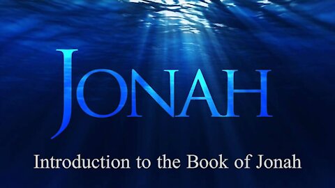 Jonah - Introduction